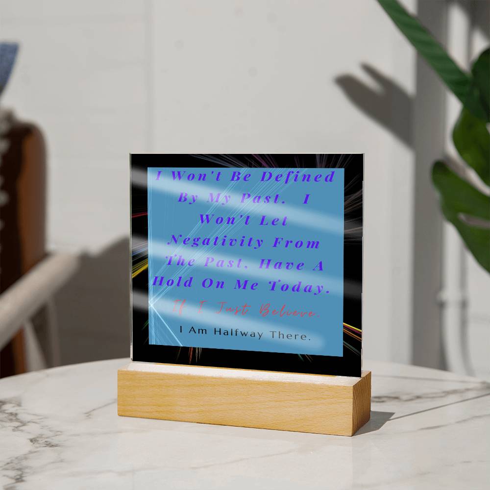 My Past Affirmation Acrylic Plaque, Message