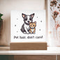 Pet Hair Affirmation Acrylic Plaque, Custom Message