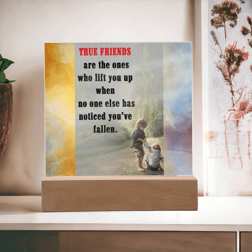 True Friends Affirmation Acrylic Plaque, Custom Message