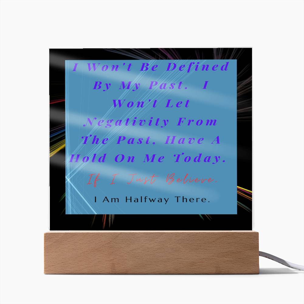 My Past Affirmation Acrylic Plaque, Message