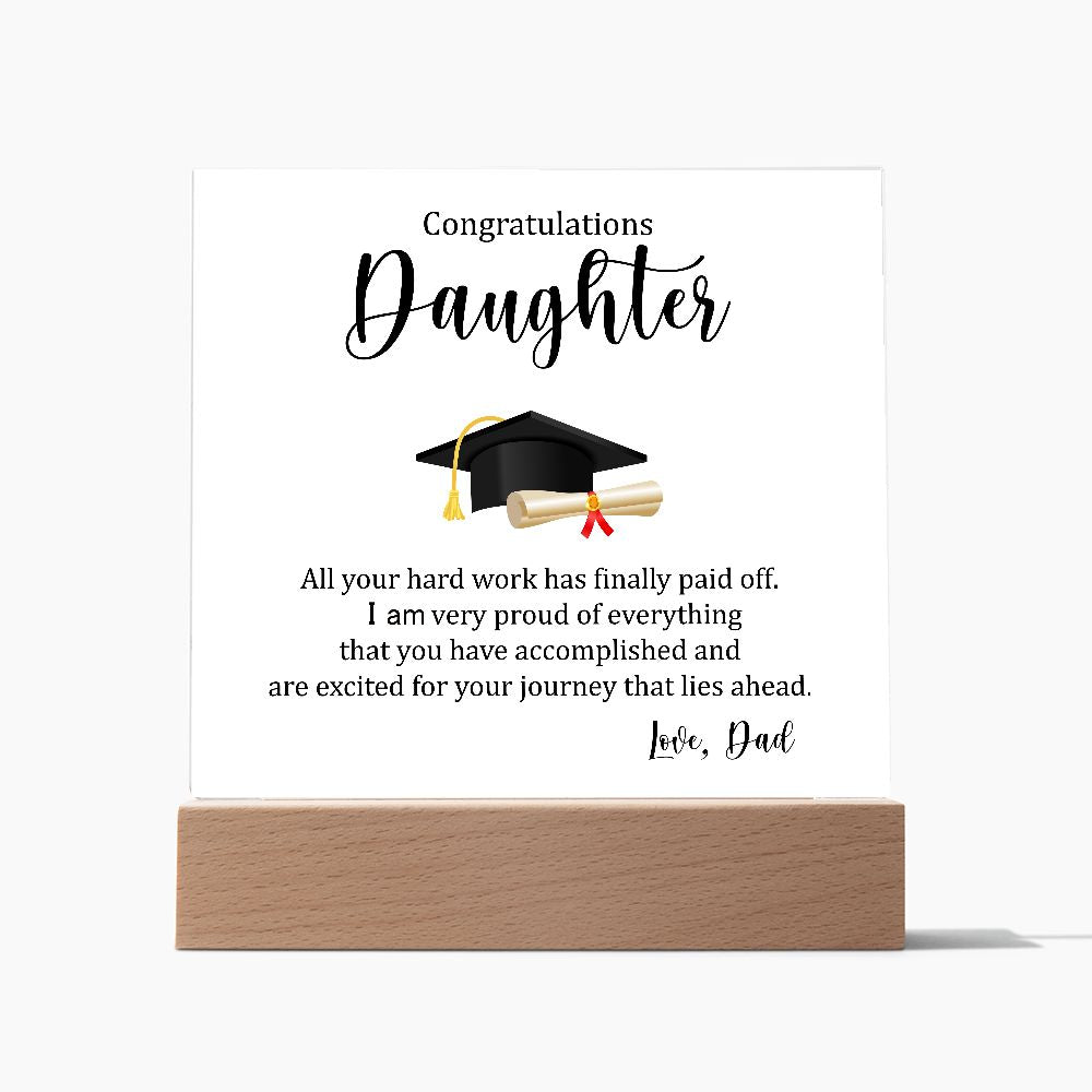 Congratulations, Grad, Acrylic Plaque, For Daughter, From Dad