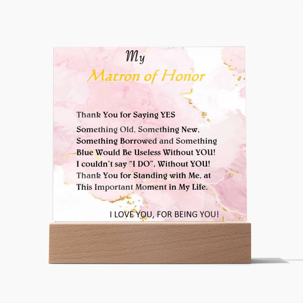 My Matron of Honor Affirmation Acrylic Plaque, For Friend, Sister, Girlfriend