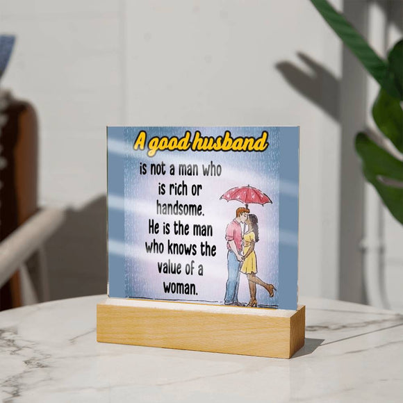 A Good Husband Affirmation Acrylic Plaque, Custom Message
