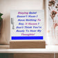 Staying Quiet Affirmation Acrylic Plaque, Custom Message