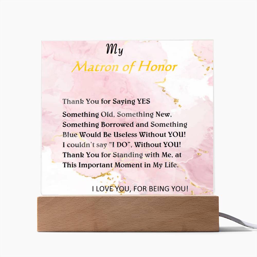 My Matron of Honor Affirmation Acrylic Plaque, For Friend, Sister, Girlfriend