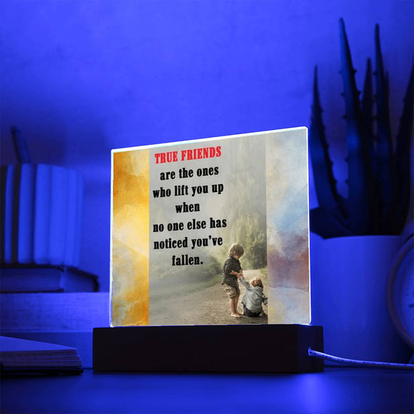 True Friends Affirmation Acrylic Plaque, Custom Message