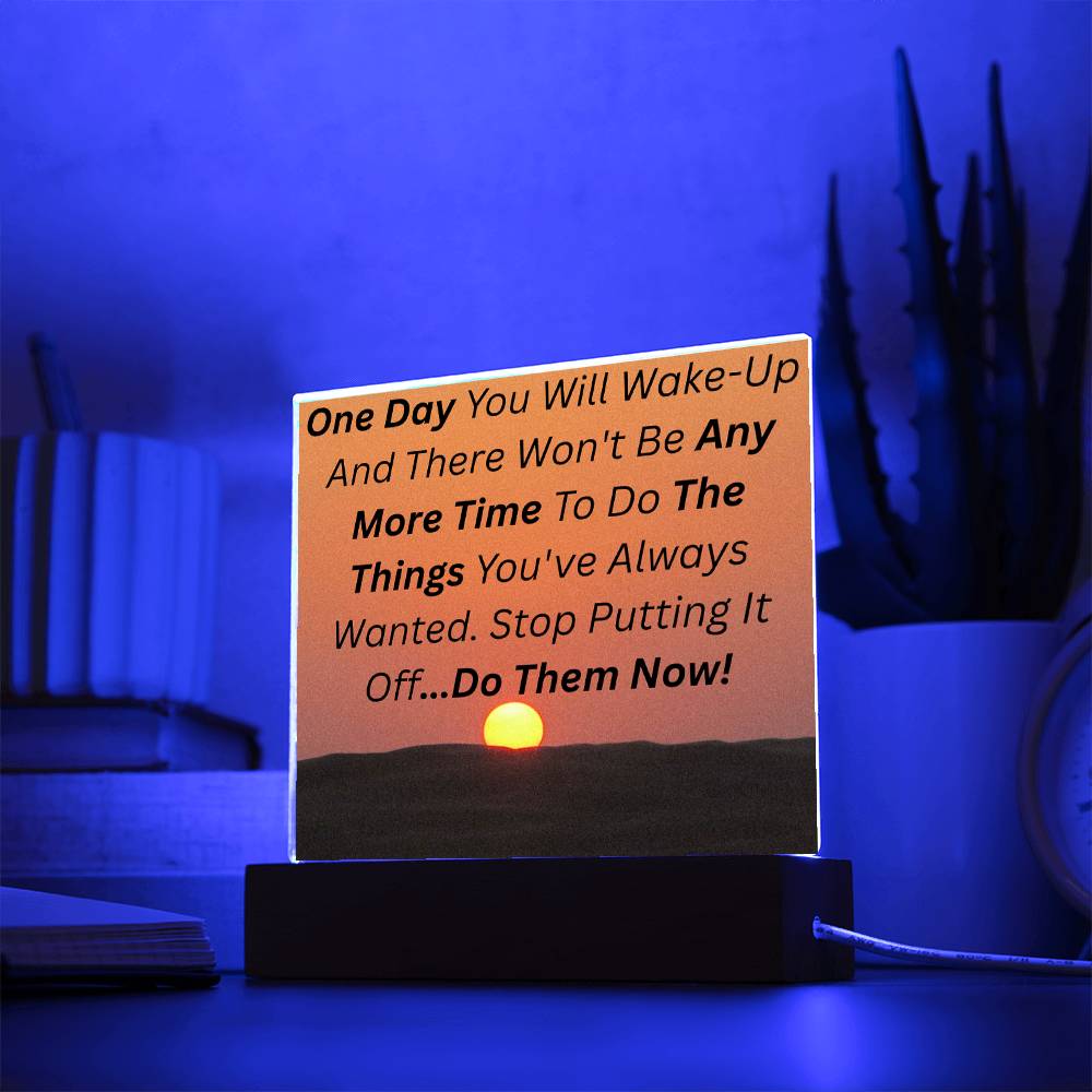Do Them Now Affirmation Acrylic Plaque, Custom Message