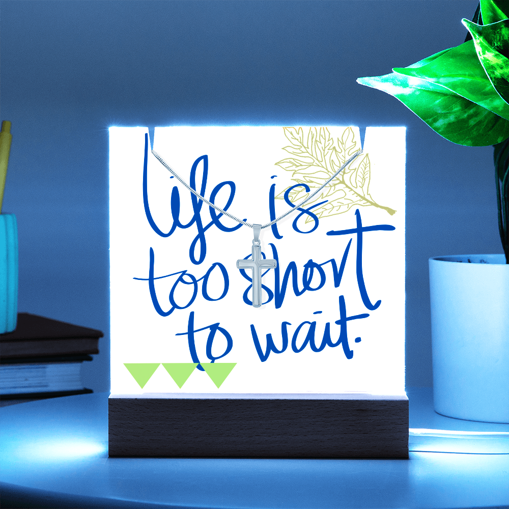 Life is too short to wait Beauty Cross Necklace