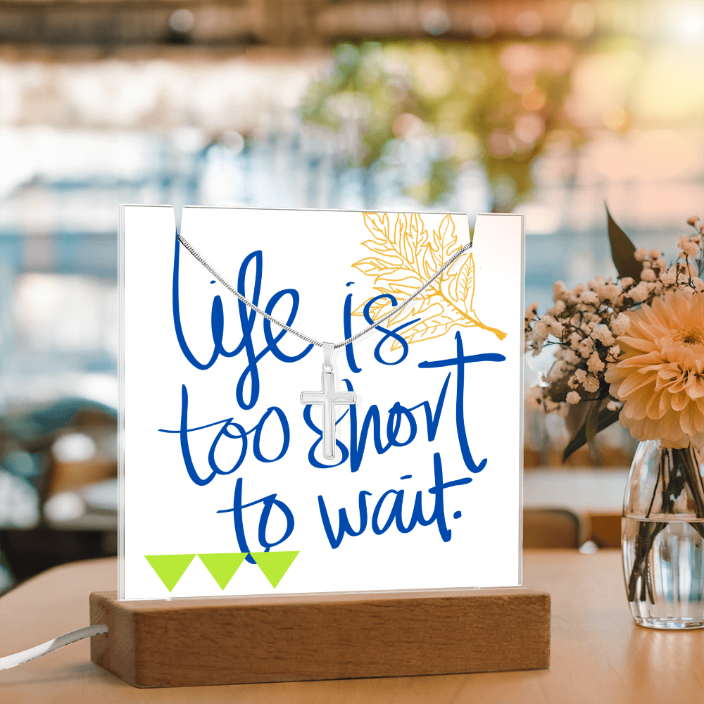 Life is too short to wait Beauty Cross Necklace