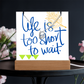 Life is too short to wait Forever Love Necklace