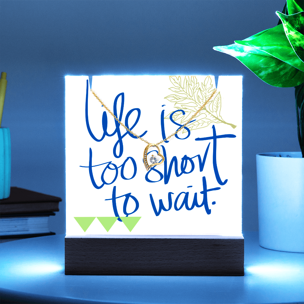 Life is too short to wait Alluring Beauty Necklace