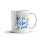 Life Is Too Short To Wait