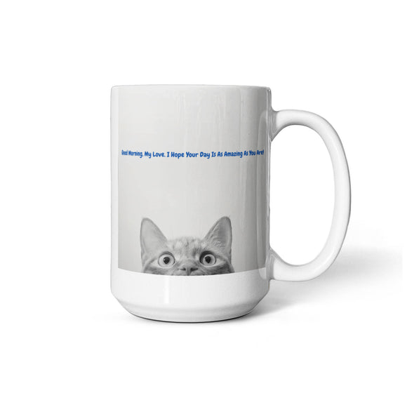 Good Morning, My Love! - Cat Lover - 15 Oz. Mug