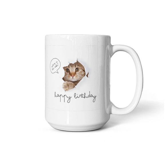 Happy Birthday - Where is The Cake? - 15 Oz. Mug