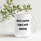 Don't confuse habit with destiny 15 Oz. Mug
