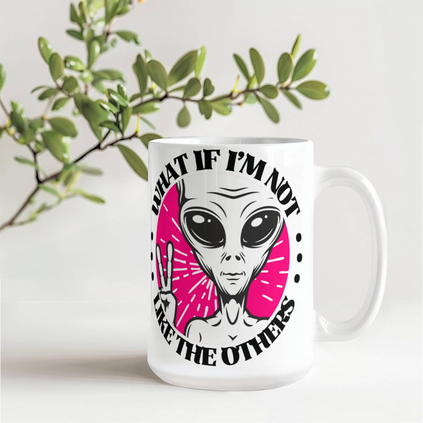 Not Like The Others - 15 Oz. Mug