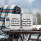Don't try to relive the same thing, create something new 15 Oz. Mug