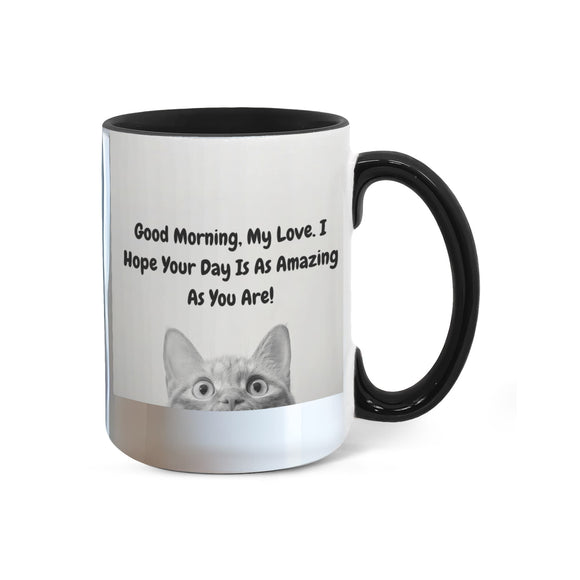 Good Morning, My Love - Cat Lover. - 15 Oz. Mug