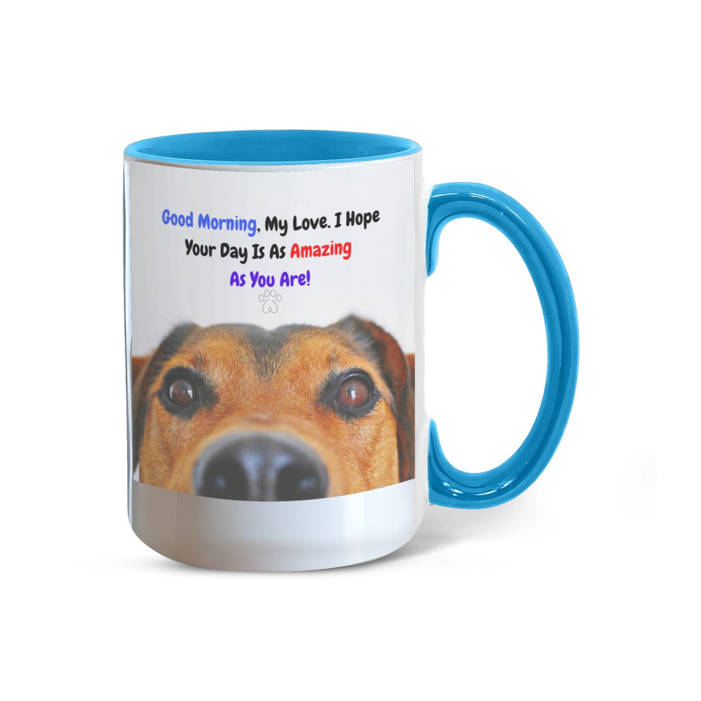 Good Morning, My Love - Dog Lover - 15 Oz. Mug