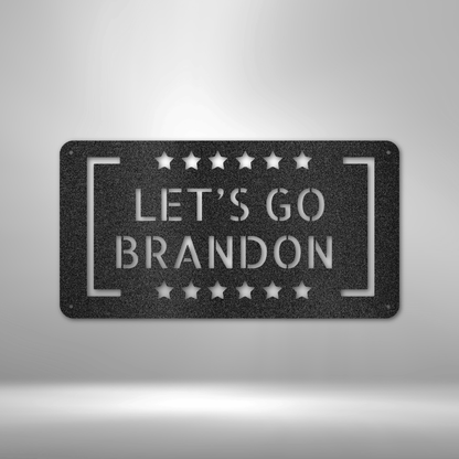 Let's Go Brandon - Steel Sign