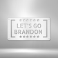 Let's Go Brandon - Steel Sign