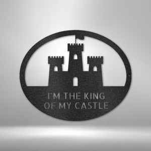 King of the Castle - Metal Sign